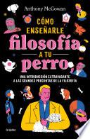 Cómo enseñar filosofía a tu perro