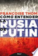 Cómo entender la Rusia de Putin