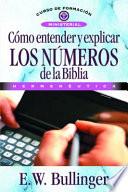 Cómo entender y explicar los números de la Biblia