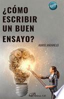 ¿Cómo escribir un buen ensayo?