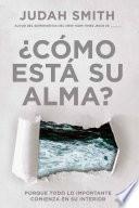 ¿Cómo Está Su Alma? / How's Your Soul