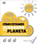 Cómo estamos acabando con el planeta