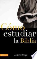 Cómo Estudiar la Biblia