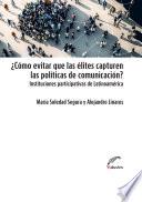 ¿Cómo evitar que las élites capturen las políticas de comunicación?