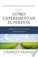 Cómo experimentar el perdón