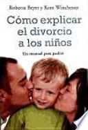 Cómo explicar el divorcio a los niños