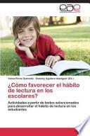¿Cómo favorecer el hábito de lectura en los escolares?