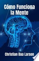 Cómo Funciona la Mente