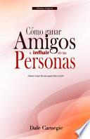 Como Ganar Amigos E Influir en Personas