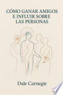 Cómo ganar amigos e influir sobre las personas