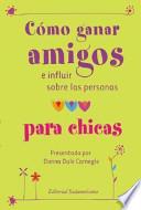 Como Ganar Amigos E Influir Sobre Las Personas Para Chicas