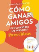 Cómo ganar amigos e influir sobre las personas (para chicas)