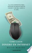 Cómo ganar dinero en internet