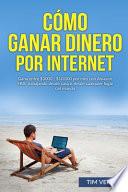 Cómo Ganar Dinero Por Internet