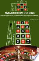 Cómo ganar en la ruleta de los casinos