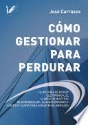 Cómo gestionar para perdurar
