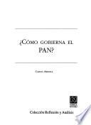 Cómo gobierna el PAN?