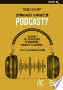 ¿Cómo habla tu marca en podcast?