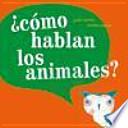 ¿Cómo hablan los animales?