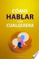 Cómo Hablar con Cualquiera