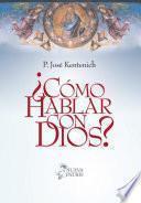 ¿Cómo hablar con Dios?