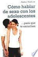 Cómo hablar de sexo con los adolescentes para que te escuchen