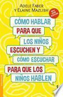 Cómo Hablar para Que Los niños Escuchen