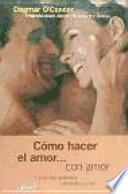 Cómo hacer el amor con amor