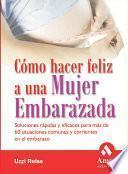 COMO HACER FELIZ A UNA MUJER EMBARAZADA