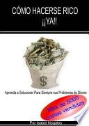COMO HACERSE RICO ¡¡YA!!