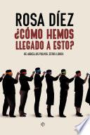 ¿Cómo hemos llegado a esto?