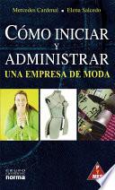 Cómo iniciar y administrar una empresa de moda