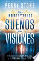 Cómo interpretar los sueños y las visiones