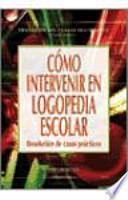Cómo intervenir en logopedia escolar