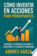 Cómo Invertir en Acciones para Principiantes