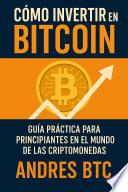 Cómo Invertir en Bitcoin