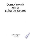 Cómo invertir en la bolsa de valores