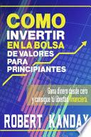 Como Invertir En La Bolsa de Valores Para Principiantes