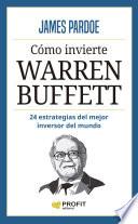 Cómo invierte Warren Buffett