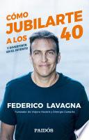 Cómo jubilarte a los 40