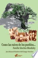 Como las raíces de los pueblos... Familia Sánchez-Manduley