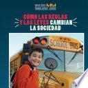 Cómo las reglas y las leyes cambian la sociedad (How Rules and Laws Change Society)