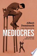 Como librarte de los mediocres que quieren joderte la vida
