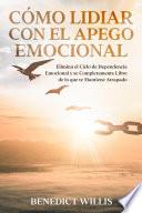Cómo Lidiar con el Apego Emocional