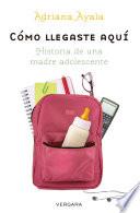 Cómo llegaste aquí