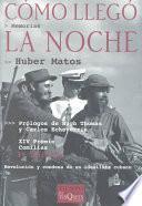 Cómo llegó la noche