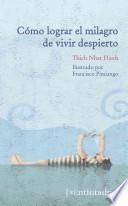 Cómo lograr el milagro de vivir despierto