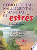 CÓMO LOGRAR LA SALUD MENTAL Y MANEJAR EL ESTRÉS