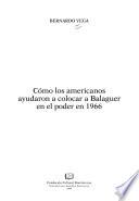 Cómo los americanos ayudaron a colocar a Balaguer en el poder en 1966