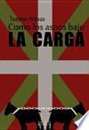 Como los asnos bajo la carga